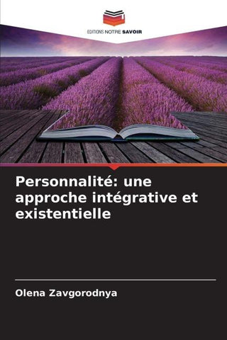 Personnalité: une approche intégrative et existentielle