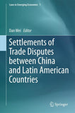 Settlements of Trade Disputes between China and Latin American Countries