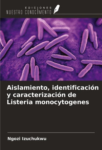 Aislamiento, identificación y caracterización de Listeria monocytogenes