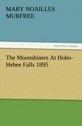 The Moonshiners At Hoho-Hebee Falls 1895
