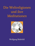 Die Weltreligionen und  ihre Meditationen