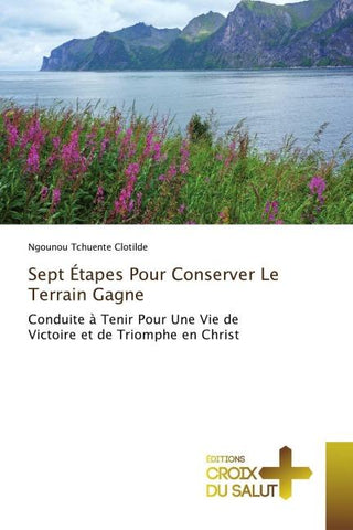 Sept Étapes Pour Conserver Le Terrain Gagne
