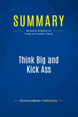 Summary: Think Big and Kick Ass