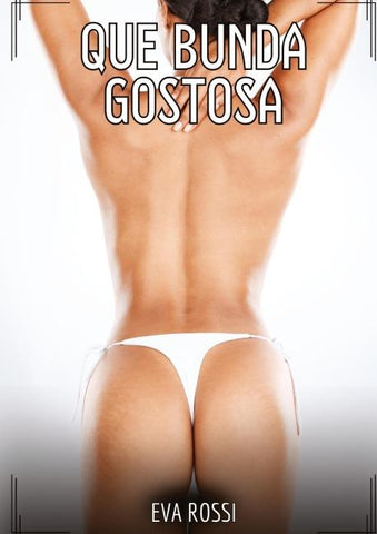Que Bunda Gostosa!