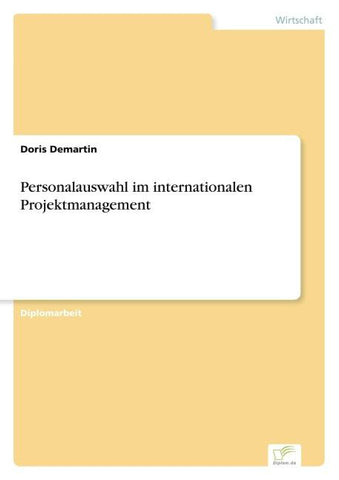 Personalauswahl im internationalen Projektmanagement