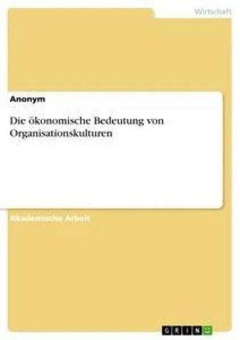 Die ökonomische Bedeutung von Organisationskulturen