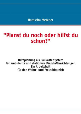 "Planst du noch oder hilfst du schon?"