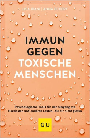 Immun gegen toxische Menschen