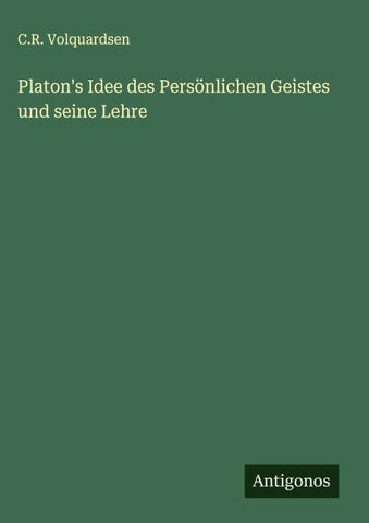Platon's Idee des Persönlichen Geistes und seine Lehre