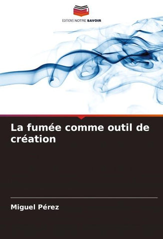 La fumée comme outil de création