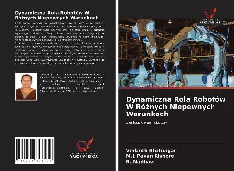 Dynamiczna Rola Robotów W Ró¿nych Niepewnych Warunkach