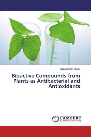 Bioactive Compounds from Plants as Antibacterial and Antioxidants