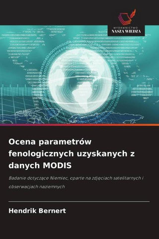 Ocena parametrów fenologicznych uzyskanych z danych MODIS