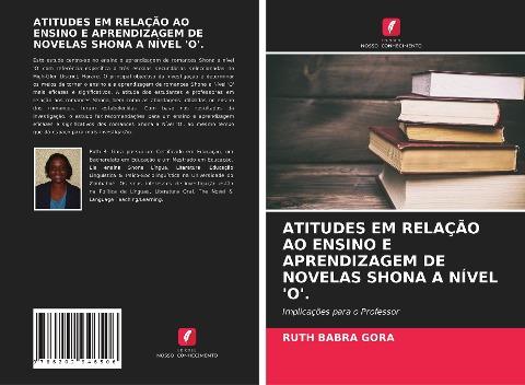 ATITUDES EM RELAÇÃO AO ENSINO E APRENDIZAGEM DE NOVELAS SHONA A NÍVEL 'O'.