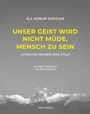 Unser Geist wird nicht müde, Mensch zu sein