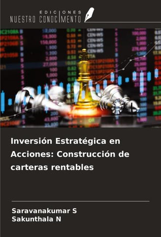 Inversión Estratégica en Acciones: Construcción de carteras rentables