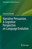 Narrative Persuasion. A Cognitive Perspective on Language Evolution