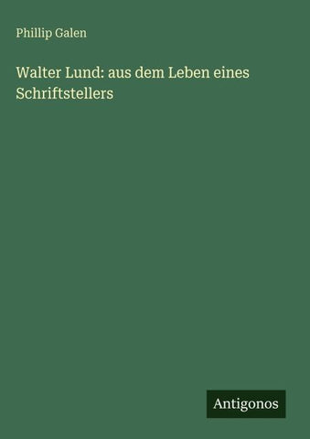 Walter Lund: aus dem Leben eines Schriftstellers