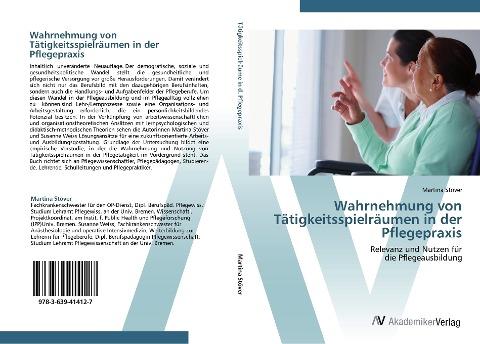 Wahrnehmung von Tätigkeitsspielräumen in der Pflegepraxis