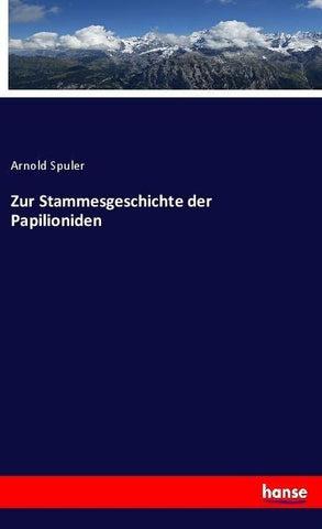 Zur Stammesgeschichte der Papilioniden