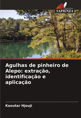 Agulhas de pinheiro de Alepo: extração, identificação e aplicação