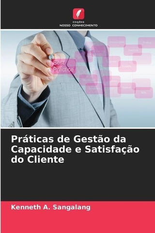 Práticas de Gestão da Capacidade e Satisfação do Cliente