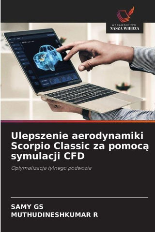 Ulepszenie aerodynamiki Scorpio Classic za pomoc¿ symulacji CFD