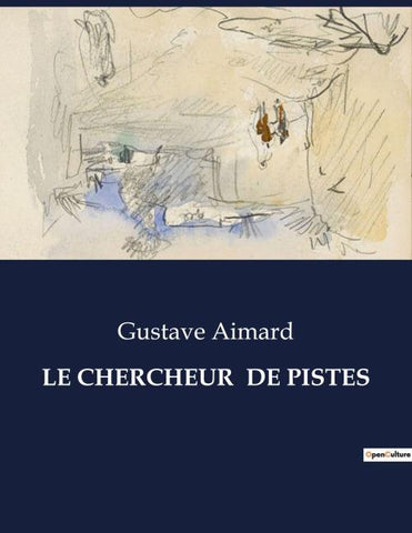 LE CHERCHEUR  DE PISTES