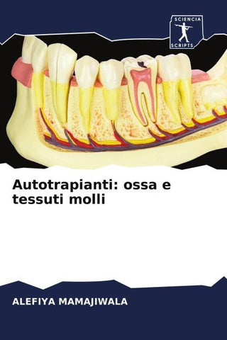 Autotrapianti: ossa e tessuti molli