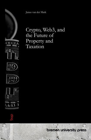 Crypto, Web3, and the Future of Property and Taxation