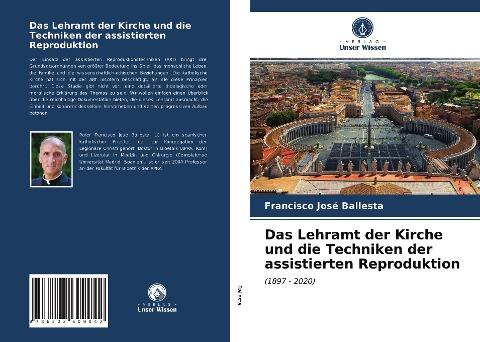 Das Lehramt der Kirche und die Techniken der assistierten Reproduktion