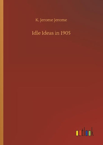 Idle Ideas in 1905