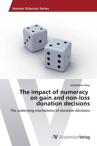 The impact of numeracy   on gain and non-loss donation decisions