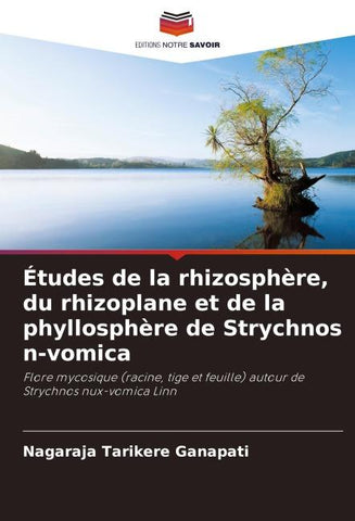 Études de la rhizosphère, du rhizoplane et de la phyllosphère de Strychnos n-vomica