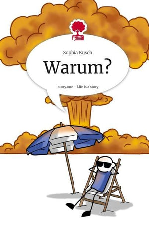 Warum?. Life is a Story - story.one