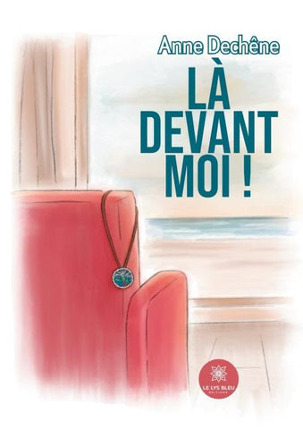 Là devant moi !