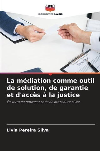 La médiation comme outil de solution, de garantie et d'accès à la justice