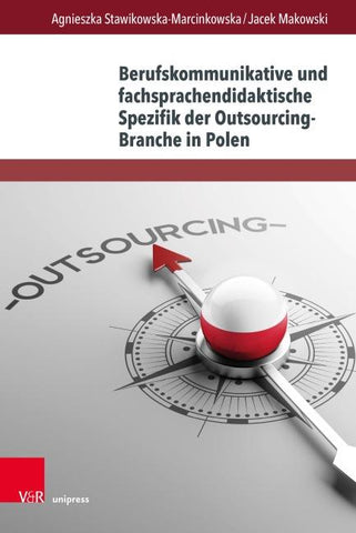 Berufskommunikative und fachsprachendidaktische Spezifik der Outsourcing-Branche in Polen