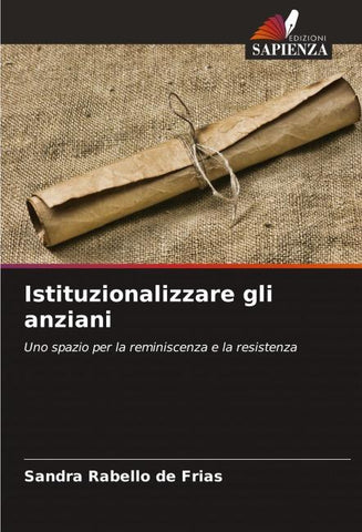 Istituzionalizzare gli anziani
