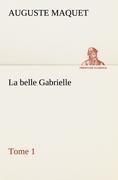 La belle Gabrielle - Tome 1