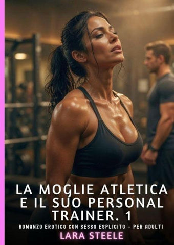La Moglie Atletica e il Suo Personal Trainer. 1
