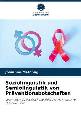 Soziolinguistik und Semiolinguistik von Präventionsbotschaften