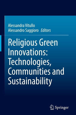 Religious Green Innovations: Technologies, Communities and Sustainability