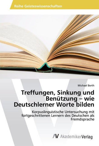 Treffungen, Sinkung und Benützung - wie Deutschlerner Worte bilden