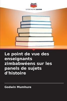 Le point de vue des enseignants zimbabwéens sur les panels de sujets d'histoire