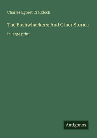 The Bushwhackers; And Other Stories
