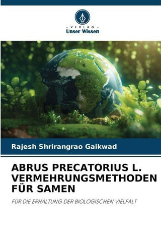 ABRUS PRECATORIUS L. VERMEHRUNGSMETHODEN FÜR SAMEN