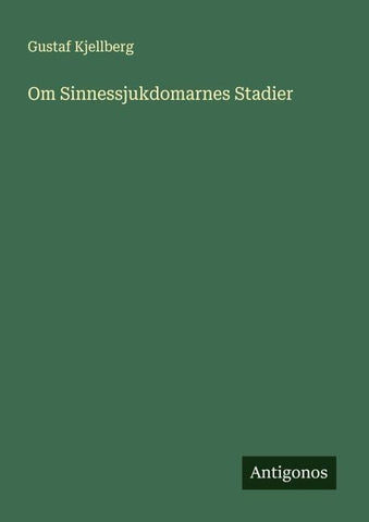 Om Sinnessjukdomarnes Stadier