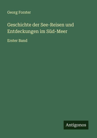 Geschichte der See-Reisen und Entdeckungen im Süd-Meer