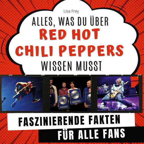 Alles, was du über Red Hot Chili Peppers wissen musst